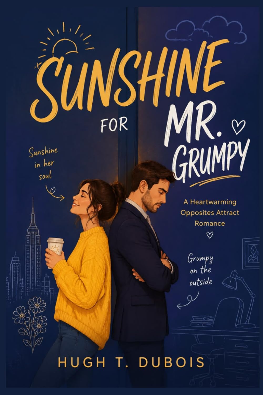 SUNSHINE FOR MR. GRUMPY: A Heartwarming Opposites Attract Romance