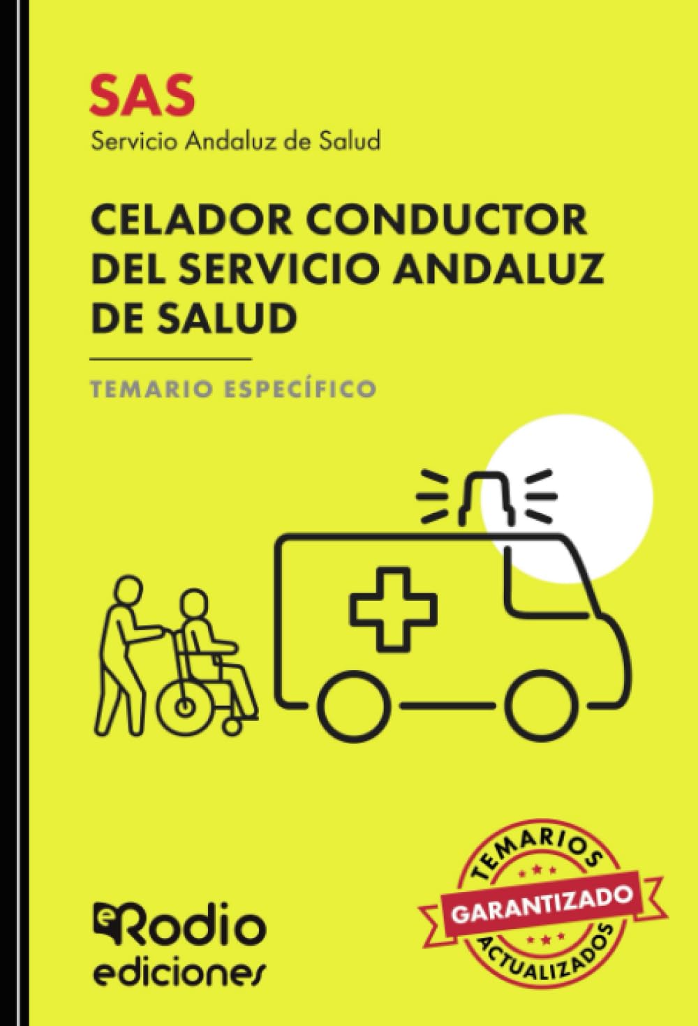 SAS 2024. Celador Conductor del Servicio Andaluz de Salud. Temario específico (OPOSICIONES)