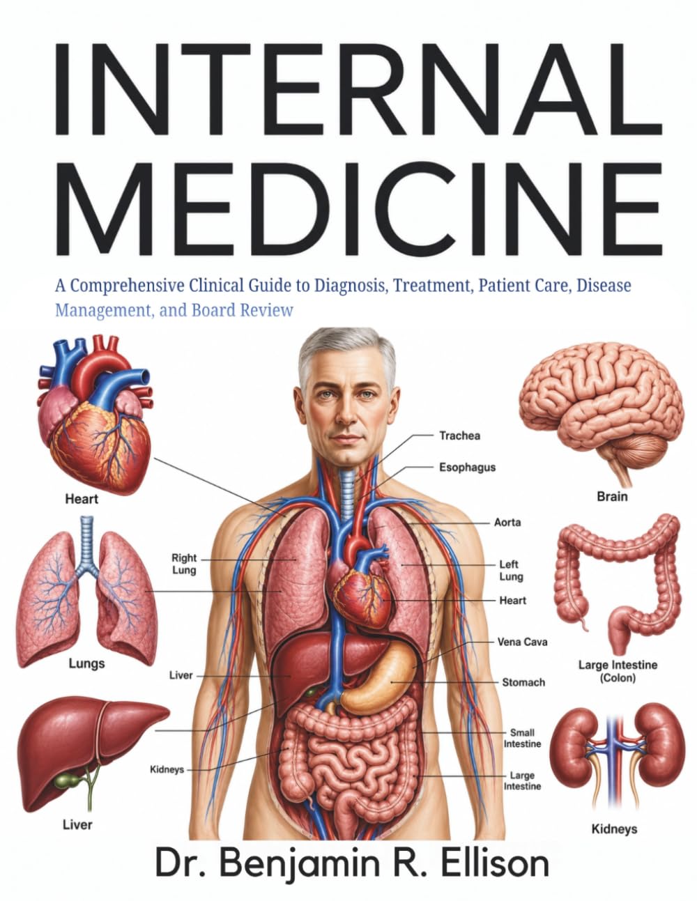 Internal Medicine: A Comprehensive Clinical Guide to Diagnosis, Treatment, Patient Care, Disease Management, and Board Review