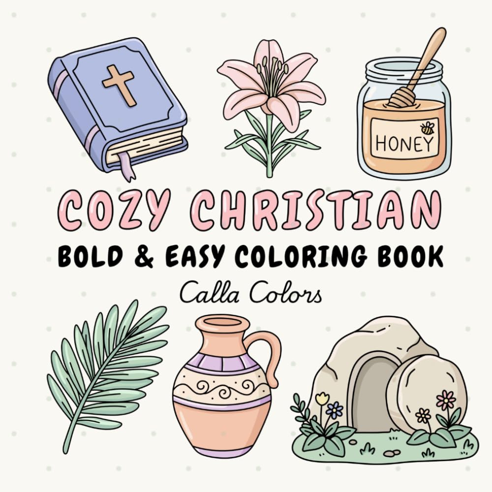Cozy Christian Coloring Book: 50 Bold & Easy Bible Verse Designs for Stress Relief and Relaxation (Bold & Easy Coloring Books)