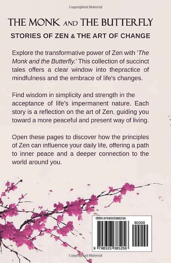 The Monk and The Butterfly - 60 Beautiful Stories of Zen: Embracing Mindfulness, Inner Peace, and Personal Growth, A Journey Through Change and Letting Go - Image 2