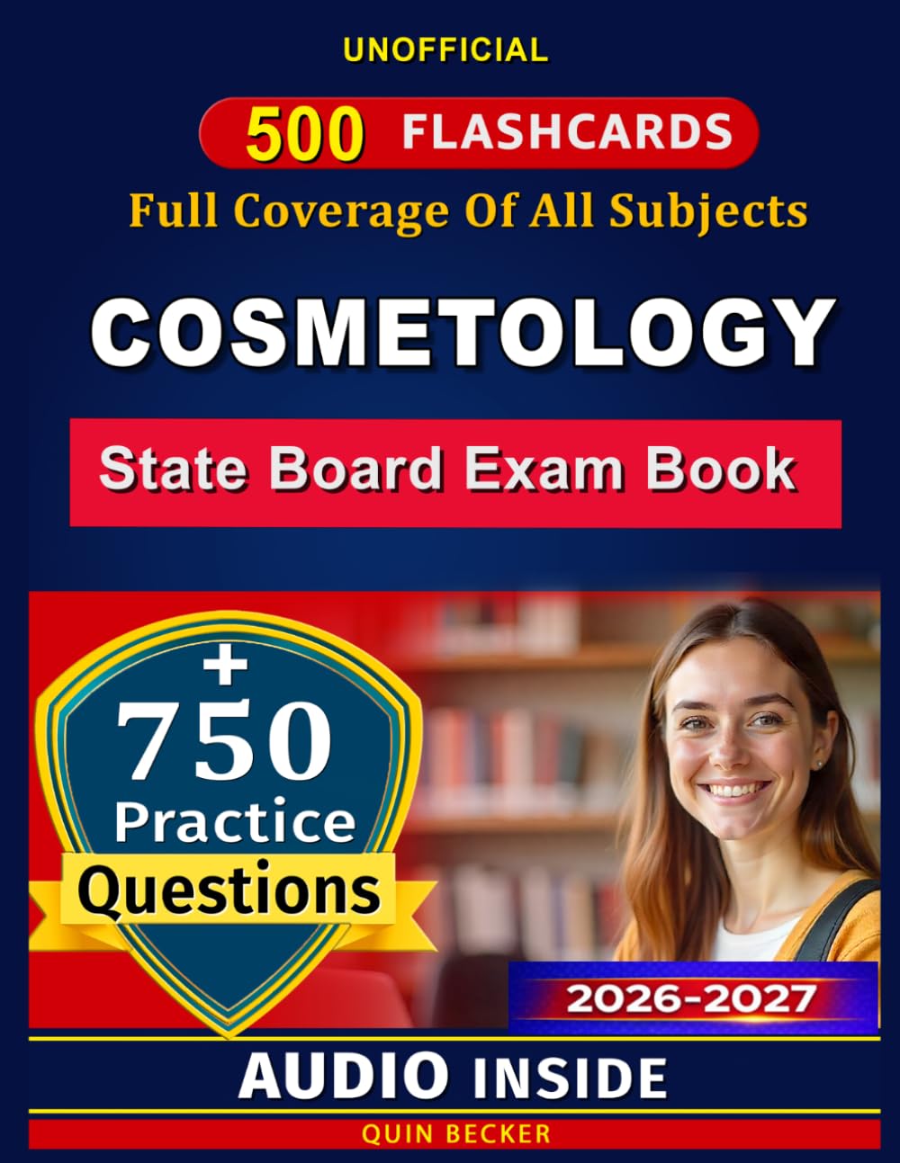 Cosmetology Licensing Exam: 750 Practice Questions, 500 Flashcards, Complete Review for Hair, Skin, Nail Technology, and Salon Professional Certification