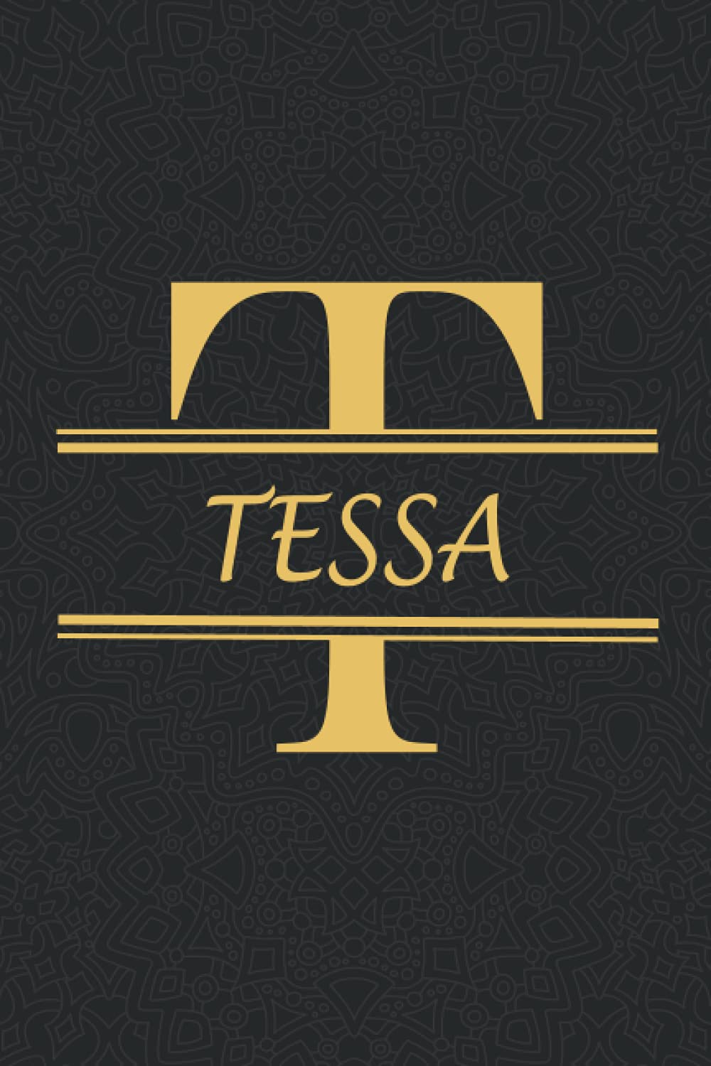 TESSA: Personalized name Notebook TESSA, Gold & Black Notebook for Women & Girls Named TESSA Gift Idea, Office Lined Journal to Write in, Employee ... Letter TESSA Initial Monogram Notebook