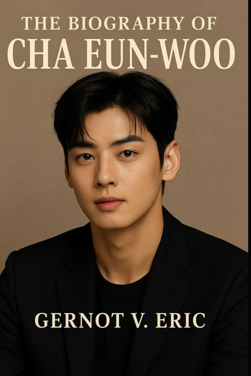 The Biography of Cha Eun-woo: Breaking Barriers in K-pop and Korean Drama