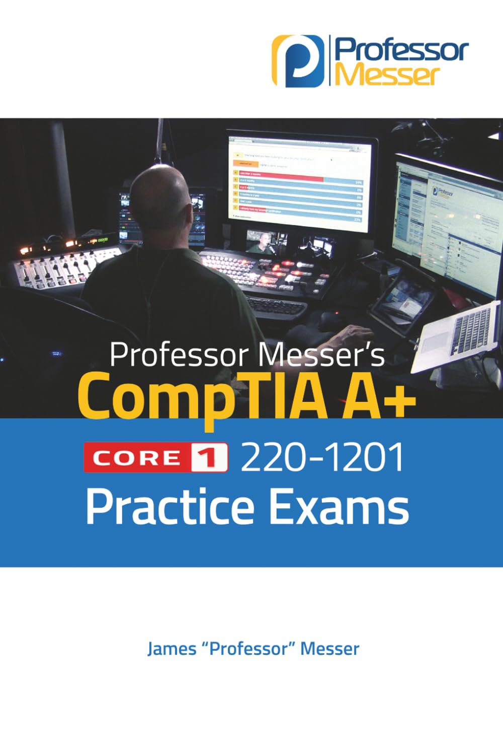 Professor Messer's CompTIA A+ 220-1201 Core 1 (V15) Practice Exams