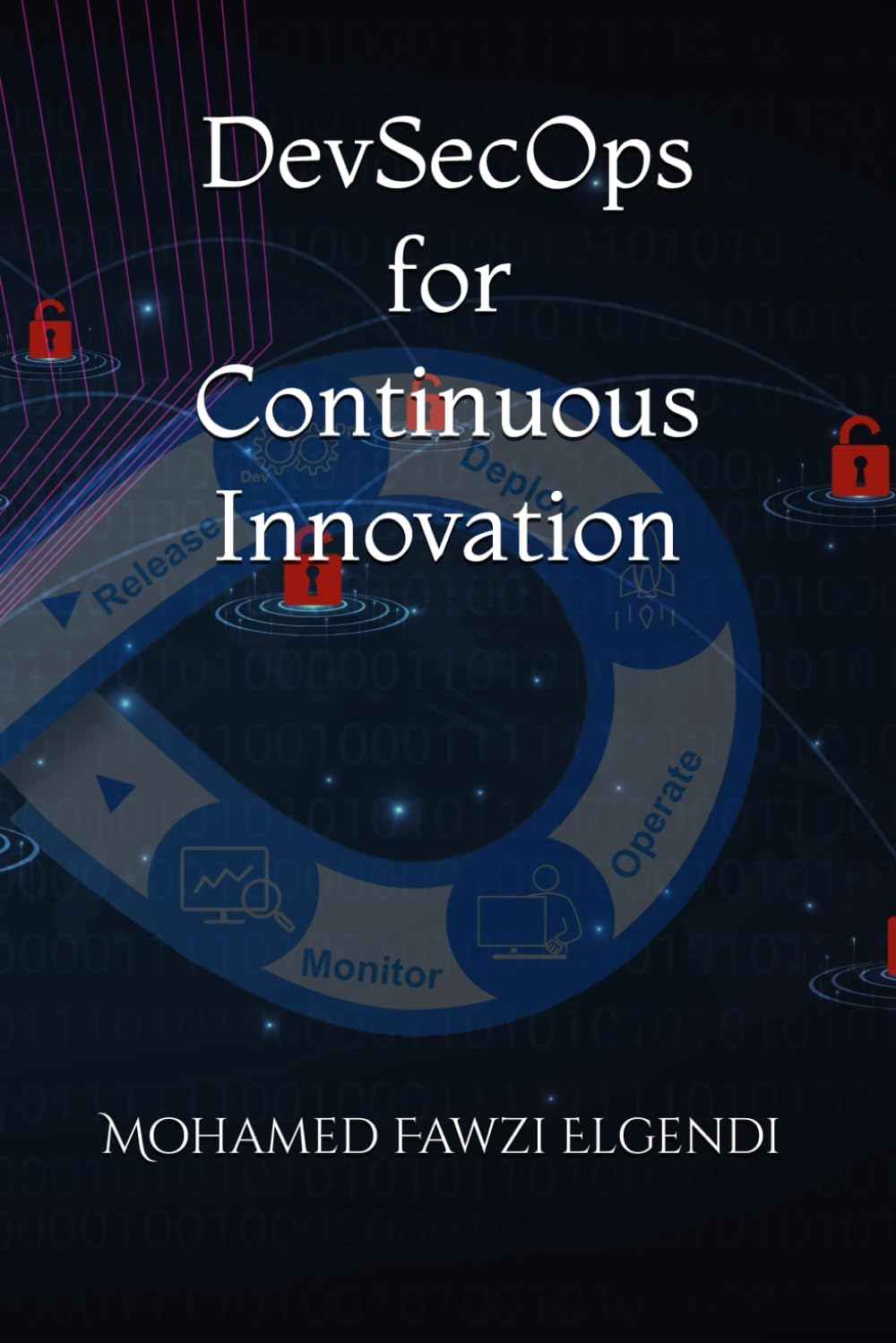 DevSecOps for Continuous Innovation: 5 (The Innovator's Toolkit)