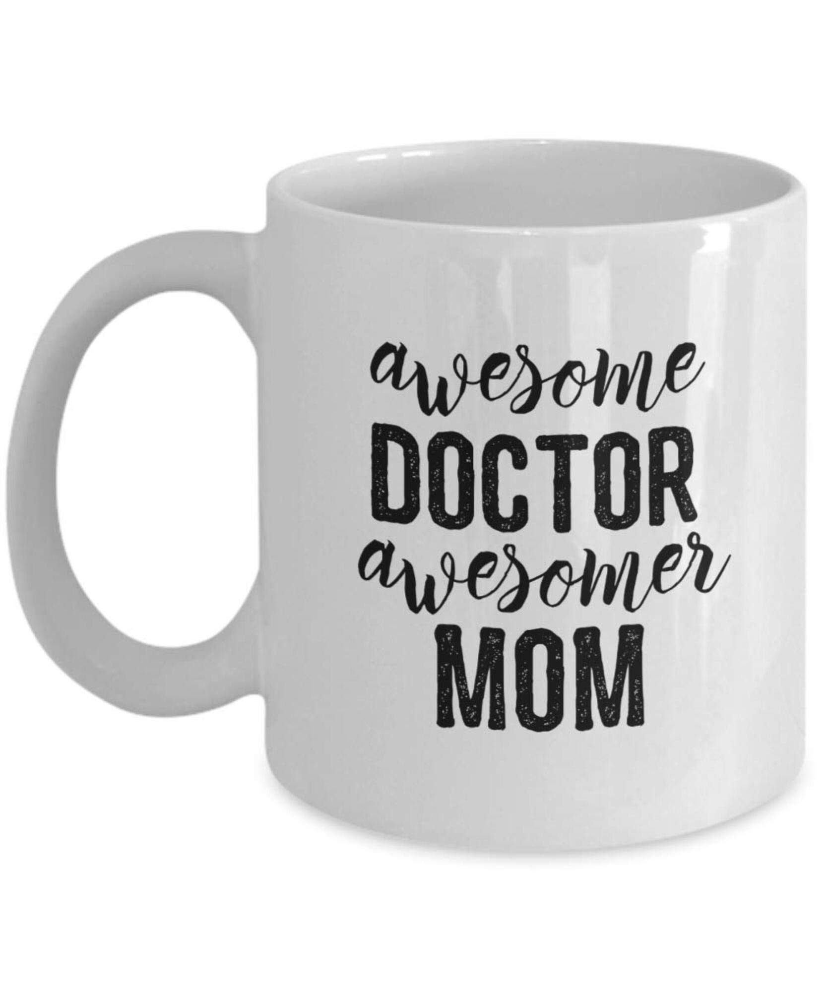 Awesome Doctor, Awesomer Mom Coffee Mug DoctorMom 0288DT