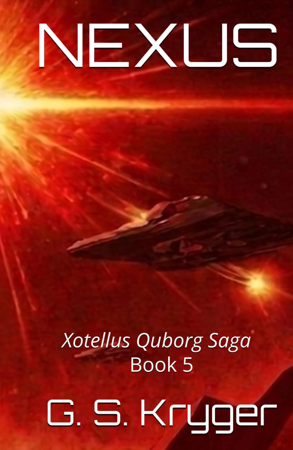 NEXUS: Xotellus Quborg Saga: Book 5