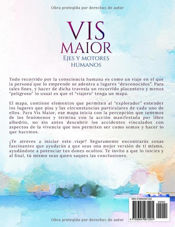 Miniatura 2 de Vis Maior - Ejes y Motores Humanos - Un libro de Autoayuda y Desarrollo Humano. Un mapa de consciencia humana que incrementará tu capacidad para ser