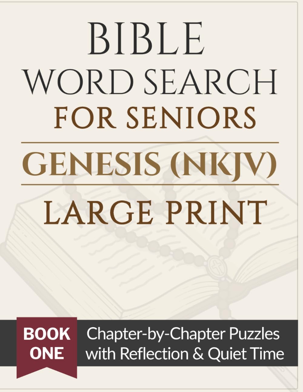 Bible Word Search for Seniors: Genesis (NKJV): Large Print Chapter-by-Chapter Puzzles with Reflection & Quiet Time