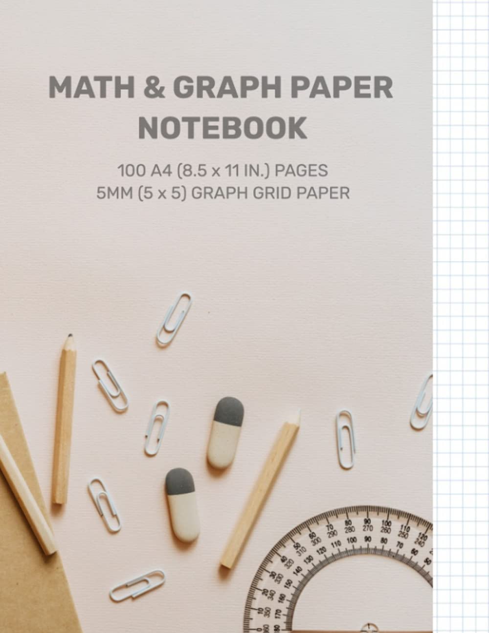 Math and Graph Paper Notebook: 100 A4 (8.5 x 11 in.) Pages 5mm (5 x 5) Graph Grid Paper