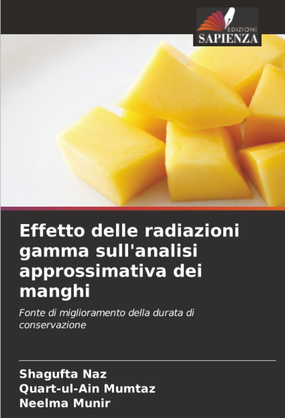 Effetto delle radiazioni gamma sull'analisi approssimativa dei manghi: Fonte di miglioramento della durata di conservazione