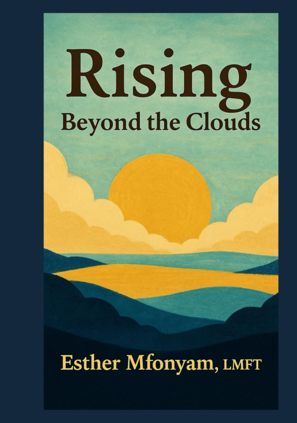 Rising, Beyond the Clouds: Poems and Stories of Becoming, Through Sorrow and Light