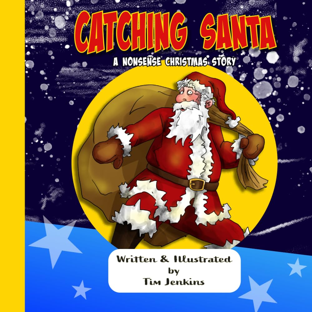 Catching Santa: A Nonsense Christmas Story (Nonsense Books)