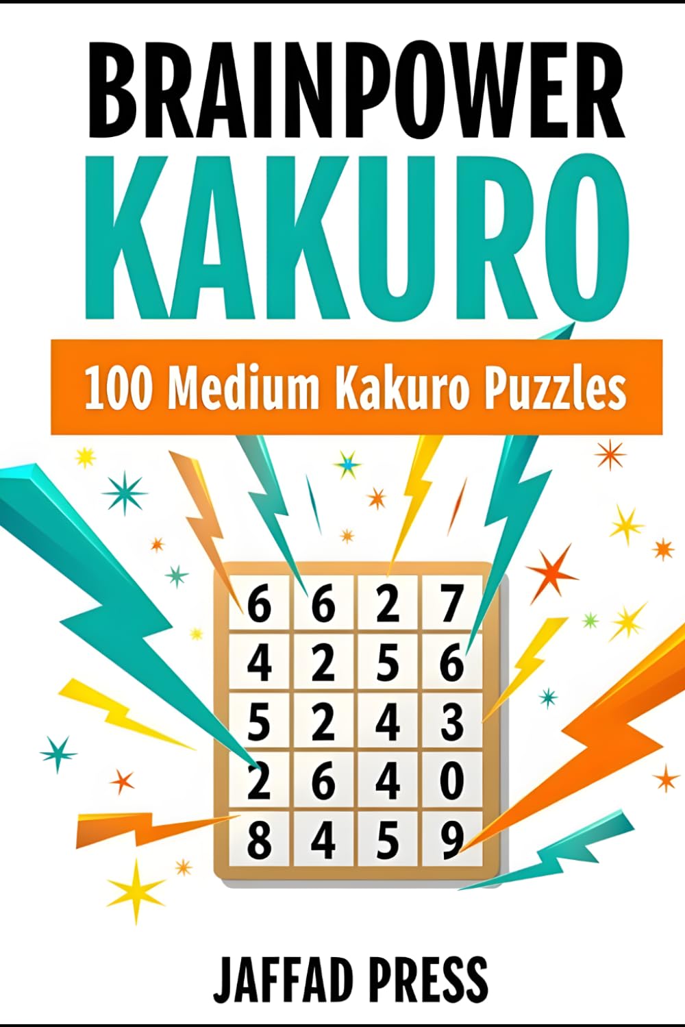 Brainpower Kakuro: Sharpen Your Mind with Addictive Cross-Sum Puzzles Designed for Focus, Flow and Everyday Challenge