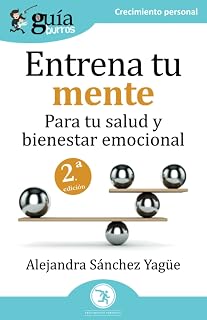 Guiaburros Entrena Tu Mente: Para Tu Salud y Bienestar Emocional