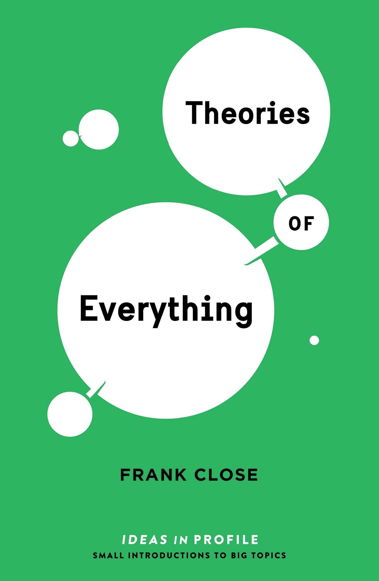 THEORIES OF EVERYTHING (Ideas in Profile - small books, big ideas)