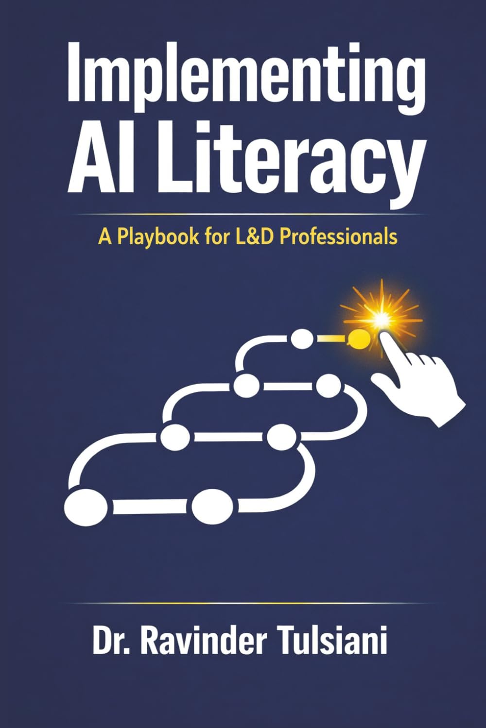 IMPLEMENTING AI LITERACY: A Playbook for L&D Professionals