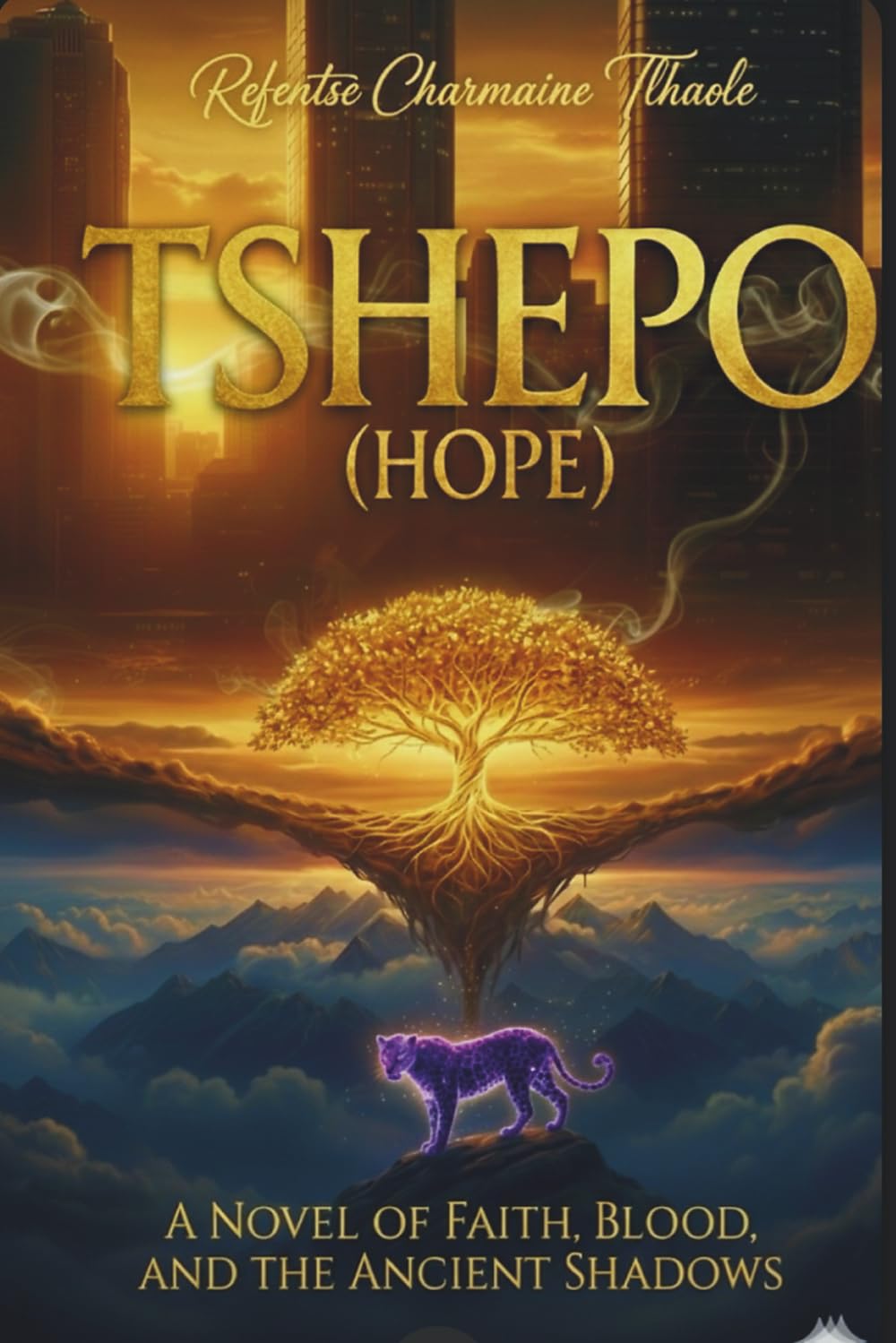TSHEPO (HOPE): A Novel of Faith, Blood and the Ancient Shadows