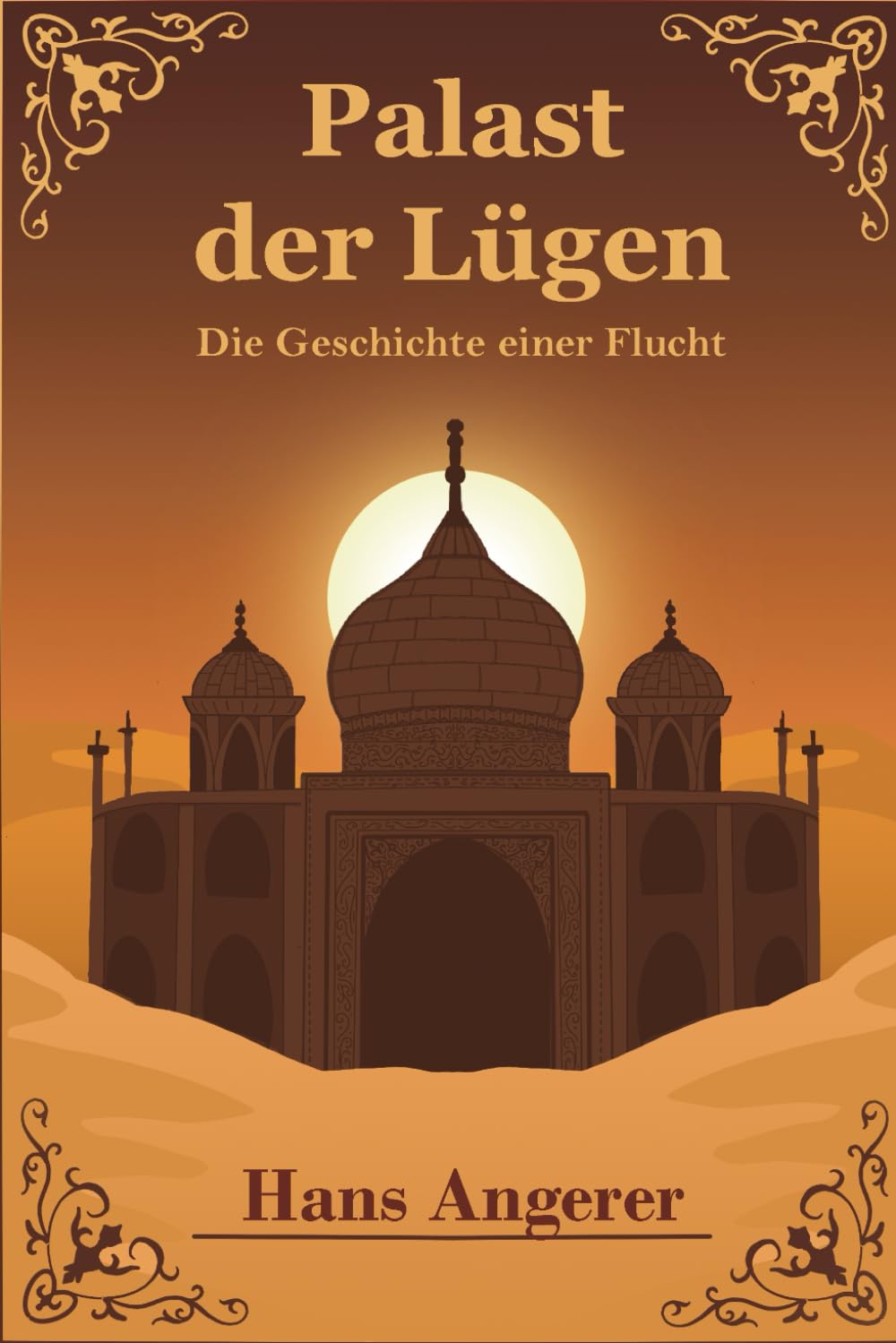 Palast der Lügen: Die Geschichte einer Flucht
