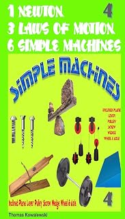 1 Newton, 3 Laws of Motion, 6 Simple Machines - 4