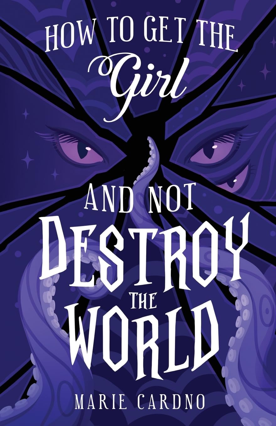 How to Get the Girl (And Not Destroy the World): 3 (Monster Girlfriend)