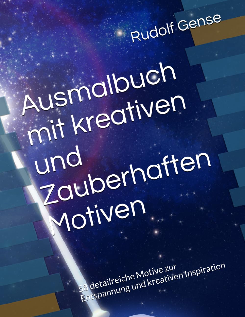 Ausmalbuch mit kreativen und Zauberhaften Motiven: 58 detailreiche Motive zur Entspannung und kreativen Inspiration