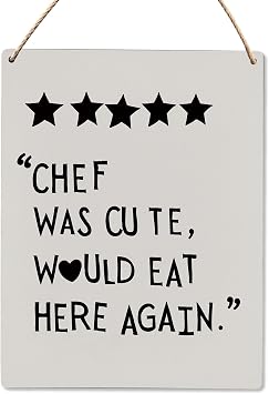 Chef Was Cute Would Eat Here Again Sign, Kitchen Sign Wall Decor, Black and White Kitchen Decor Sign 8x10 Inch