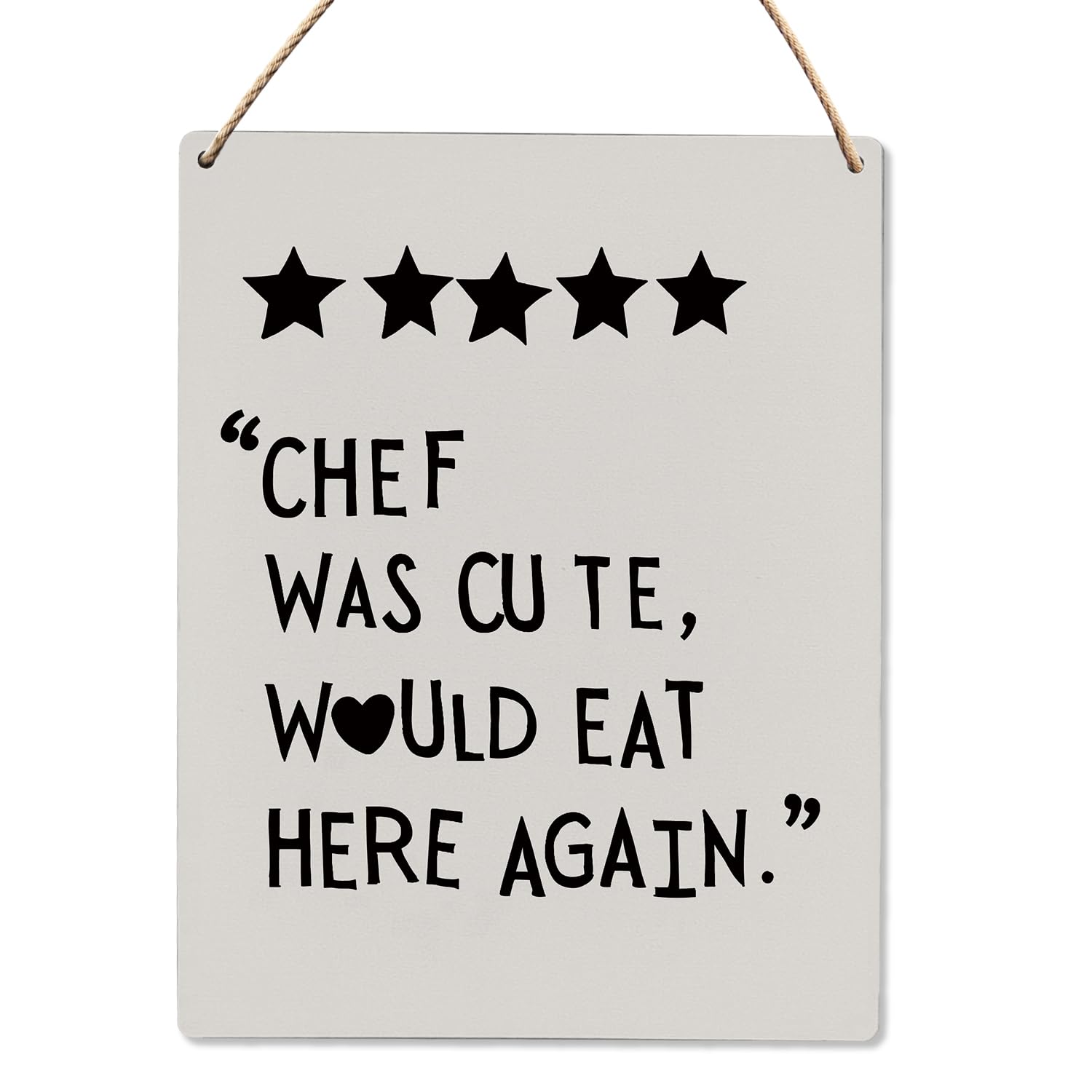 Chef Was Cute Would Eat Here Again Sign, Kitchen Sign Wall Decor, Black and White Kitchen Decor Sign 8x10 Inch