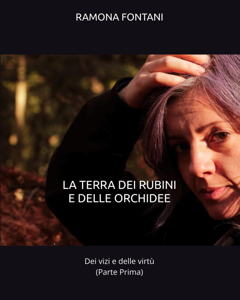 LA TERRA DEI RUBINI E DELLE ORCHIDEE: dei vizi e delle virtù (Prima Parte)