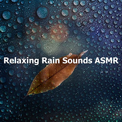 Amazon.com: Relaxing Rain Sounds ASMR : Rain Sound Plus: Digital Music