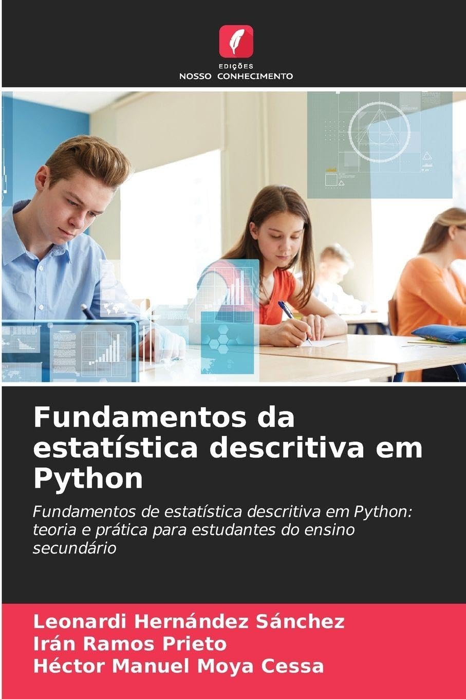 Fundamentos da estatística descritiva em Python: Fundamentos de estatística descritiva em Python: teoria e prática para estudantes do ensino secundário
