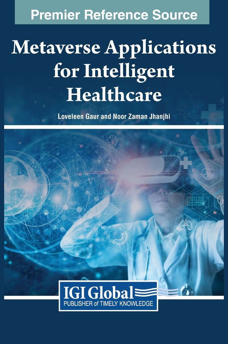 Metaverse Applications for Intelligent Healthcare (Premier Reference Source: Advances in Medical Technologies and Clinical Practice)