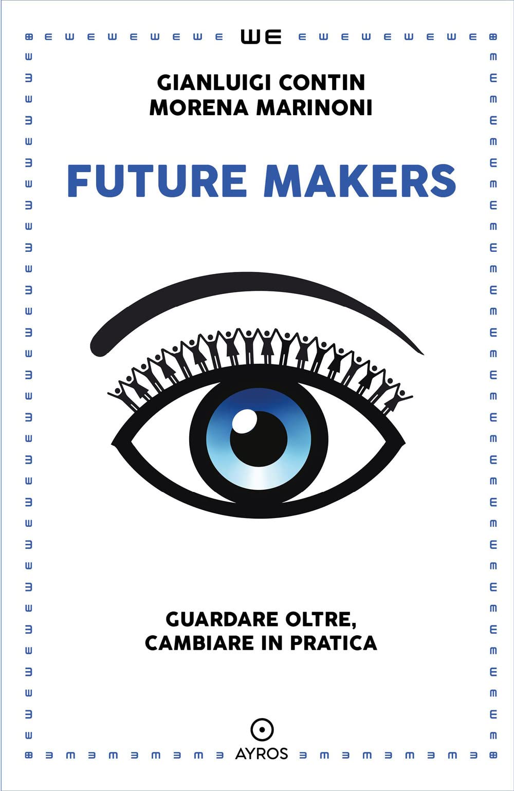 Future Makers. Guardare Oltre, Cambiare In Pratica - 4