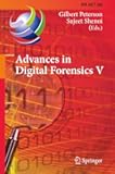 Advances in Digital Forensics V: Fifth IFIP WG 11.9 International Conference on Digital Forensics, Orlando, Florida, USA, January 26-28, 2009, Revised ... and Communication Technology, 306)