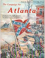 Campaign for Atlanta! - Civil War Times Illustrated (special issue) - July 1964 B001EHGAD4 Book Cover