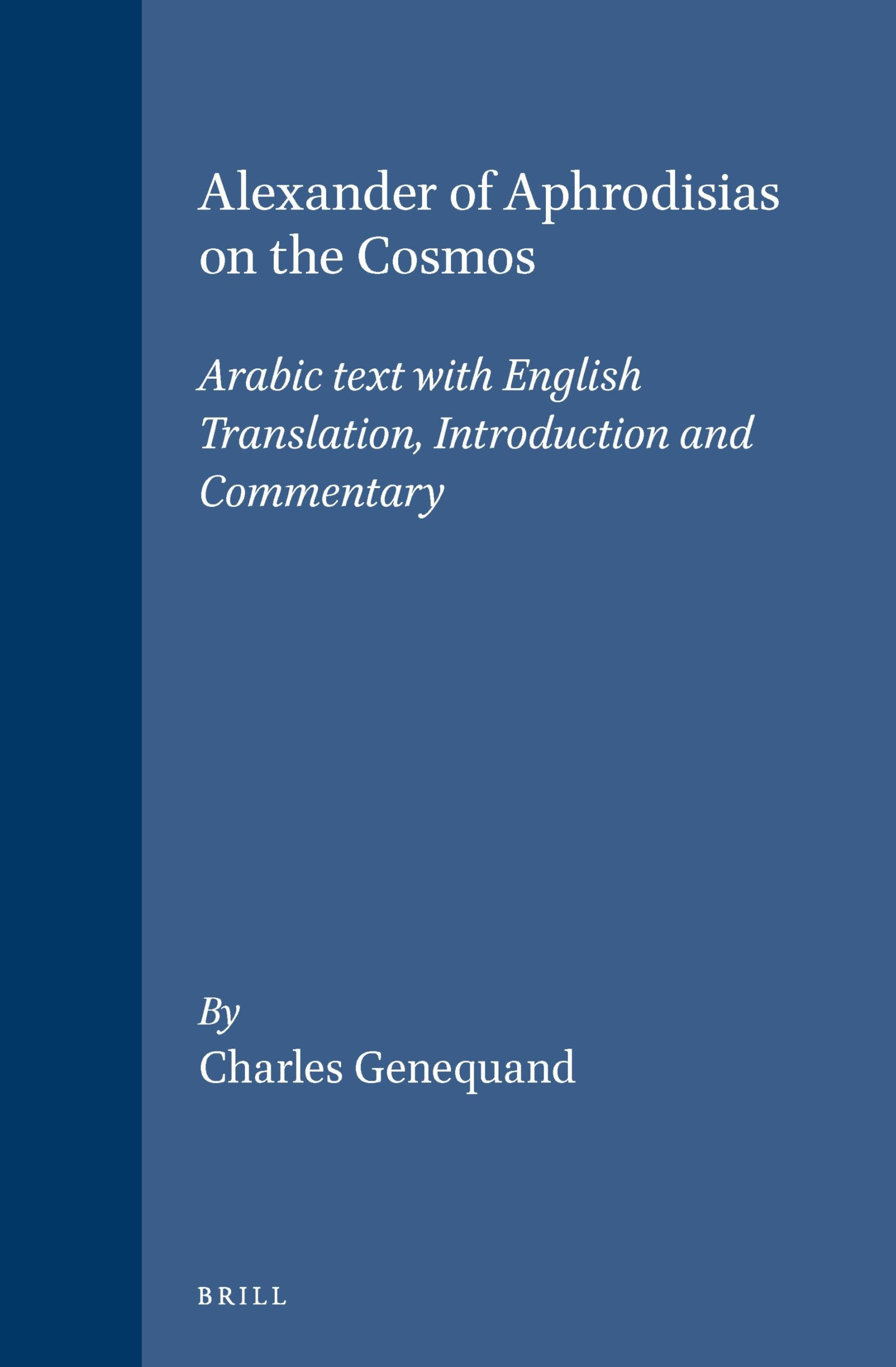 Alexander of Aphrodisias on the Cosmos livre philosophie grecque et arabe