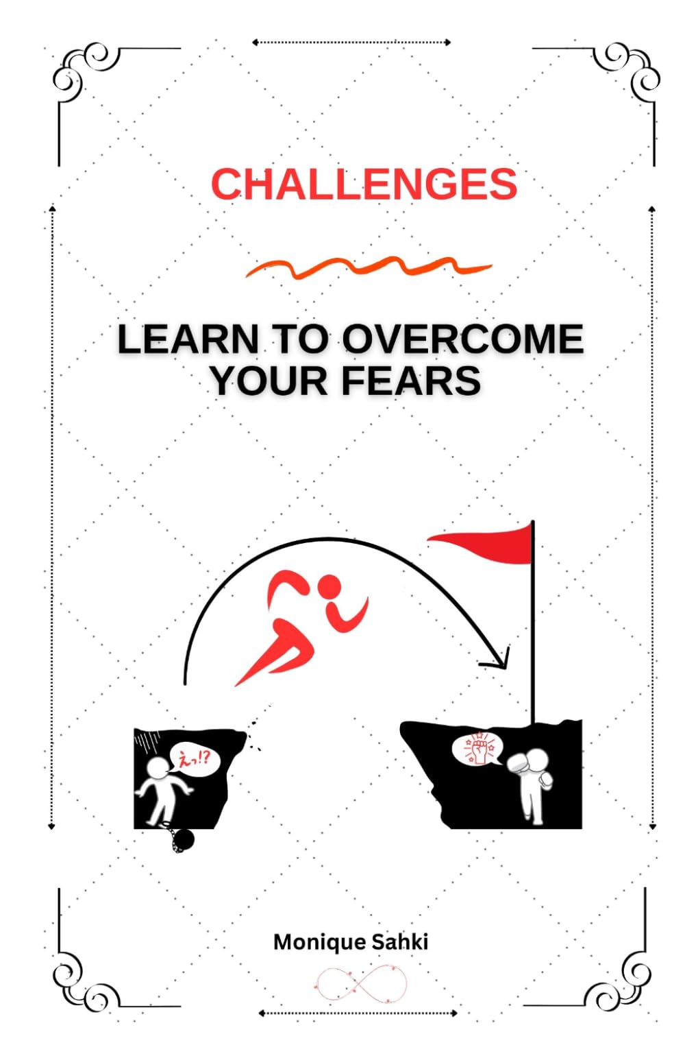 Challenges - Learn To Overcome Your Fears