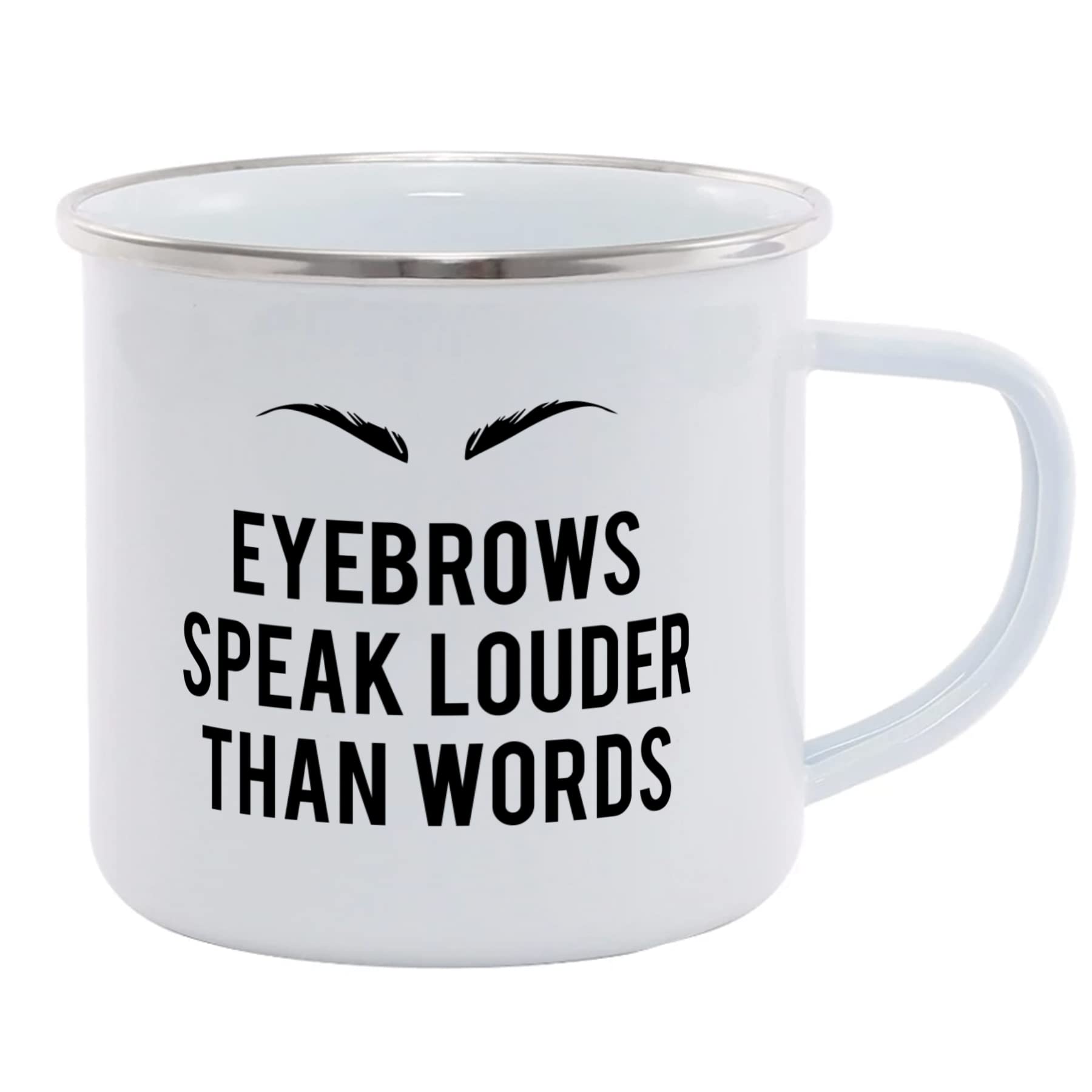 Hippowarehouse Eyebrows Speak Louder Than Words Printed Mug Various Colour Options Ceramic Cup Kitchenware 11oz