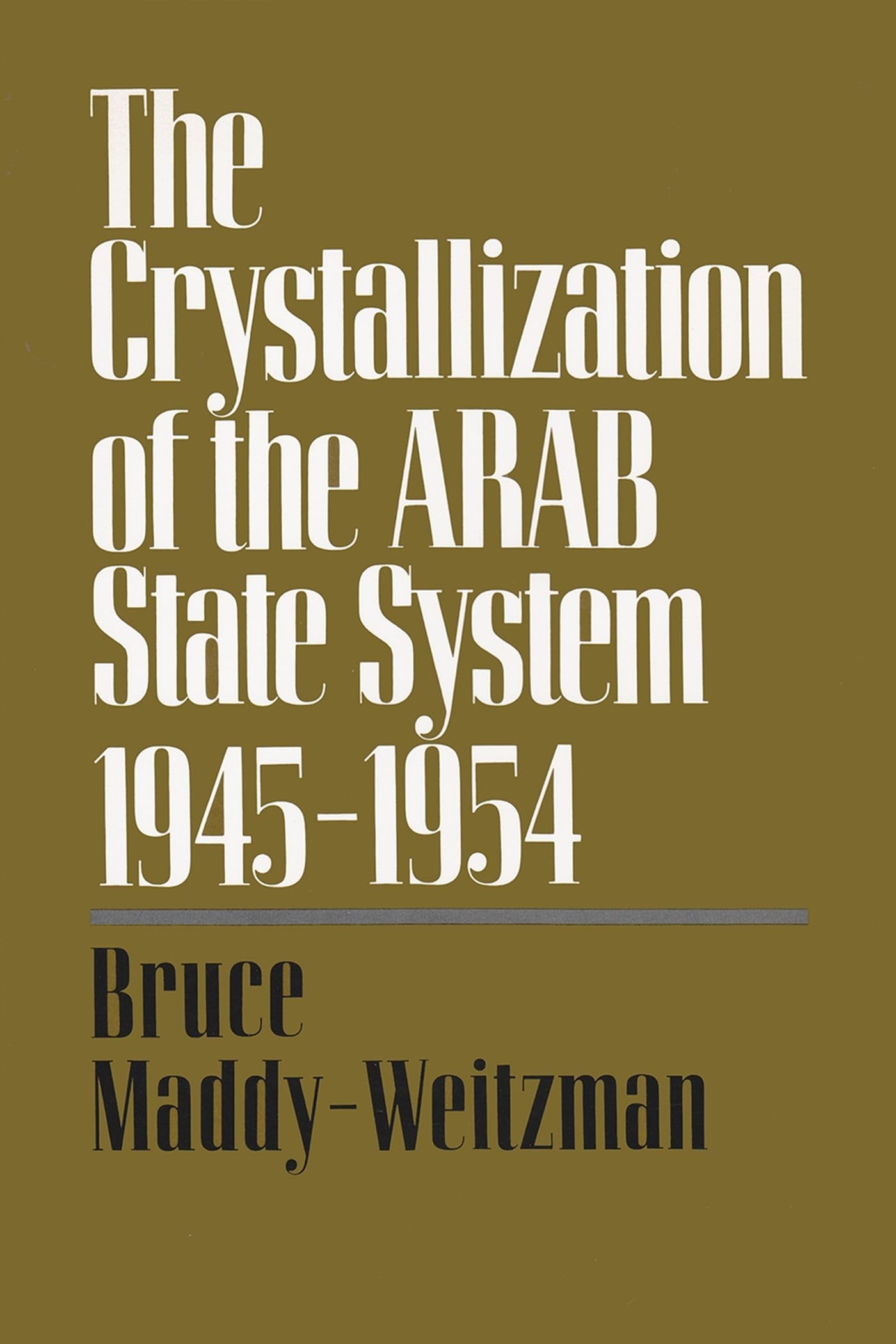 Buy The Crystallization of the Arab State System Inter-Arab Politics, 1945-1954 (Contemporary Issues in the Middle East) — BookShops.in