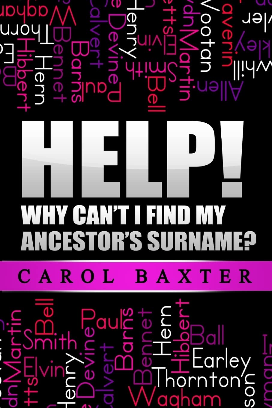 Help! Why can't I find my ancestor's surname?