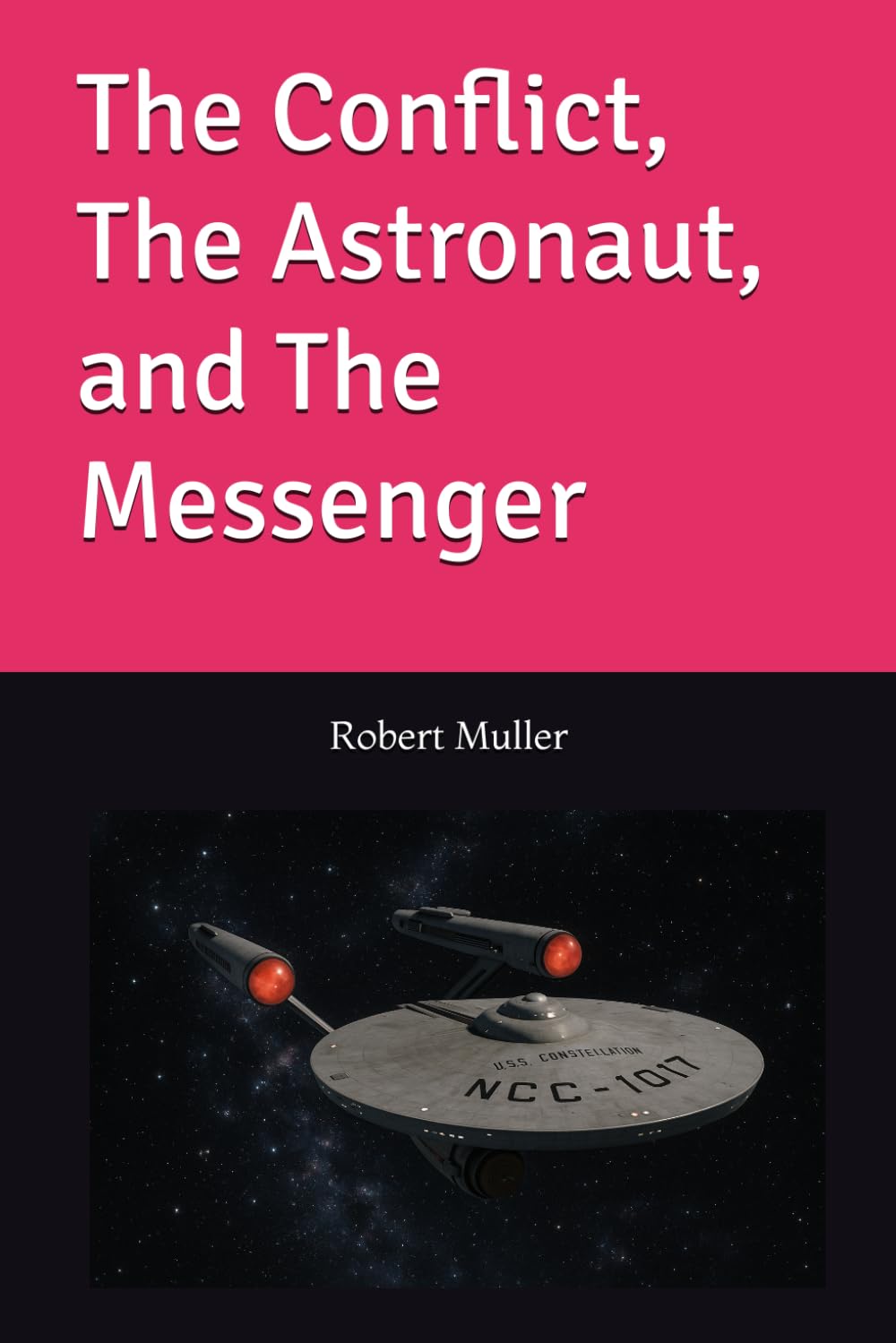 The Conflict, The Astronaut, and The Messenger (The Chronicles of Eden)