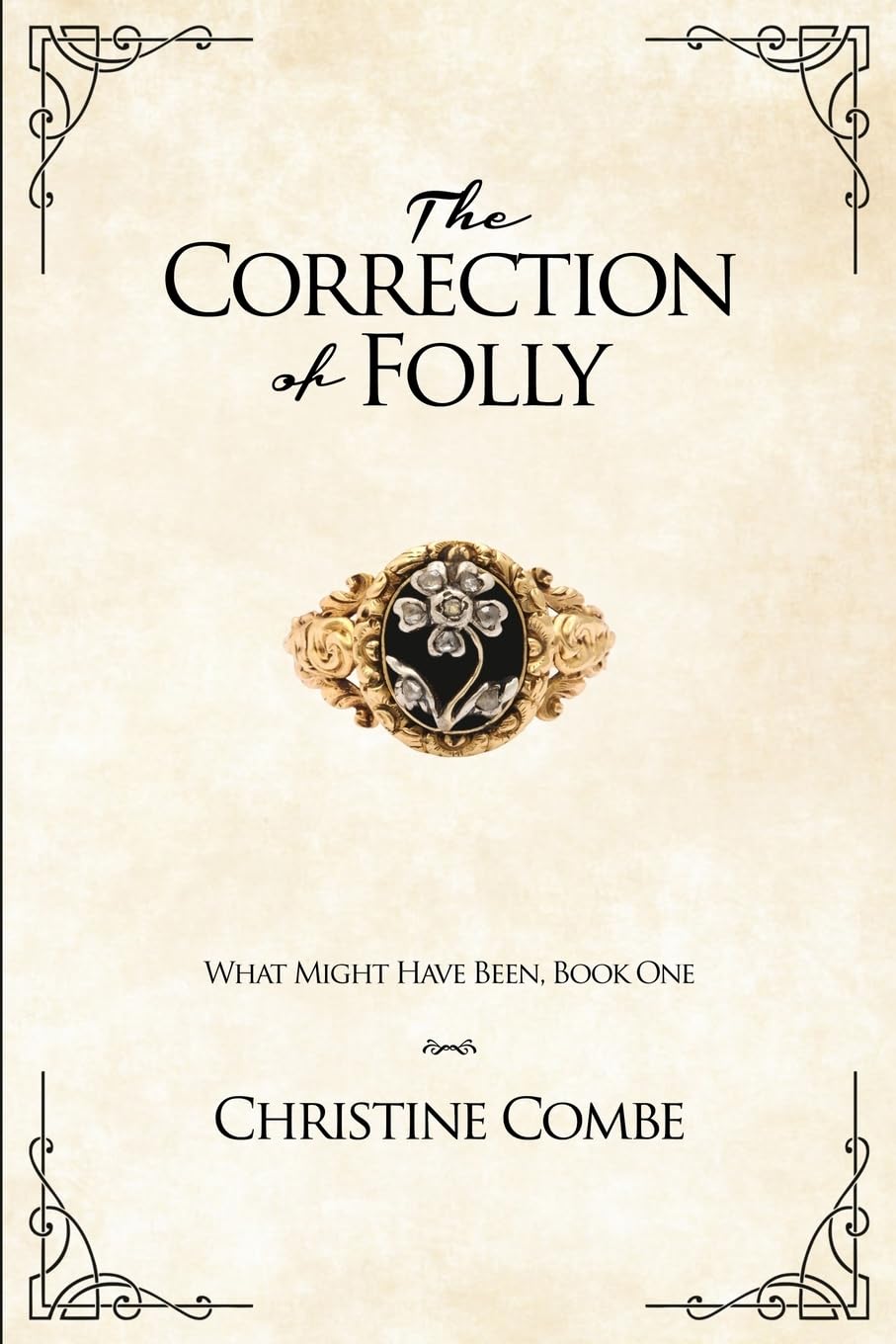 The Correction of Folly: What Might Have Been, Book One: Volume 1