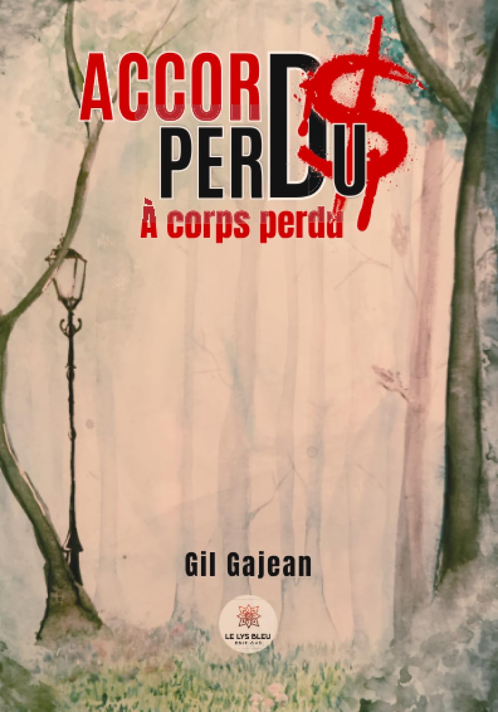 Accords perdus: À corps perdu