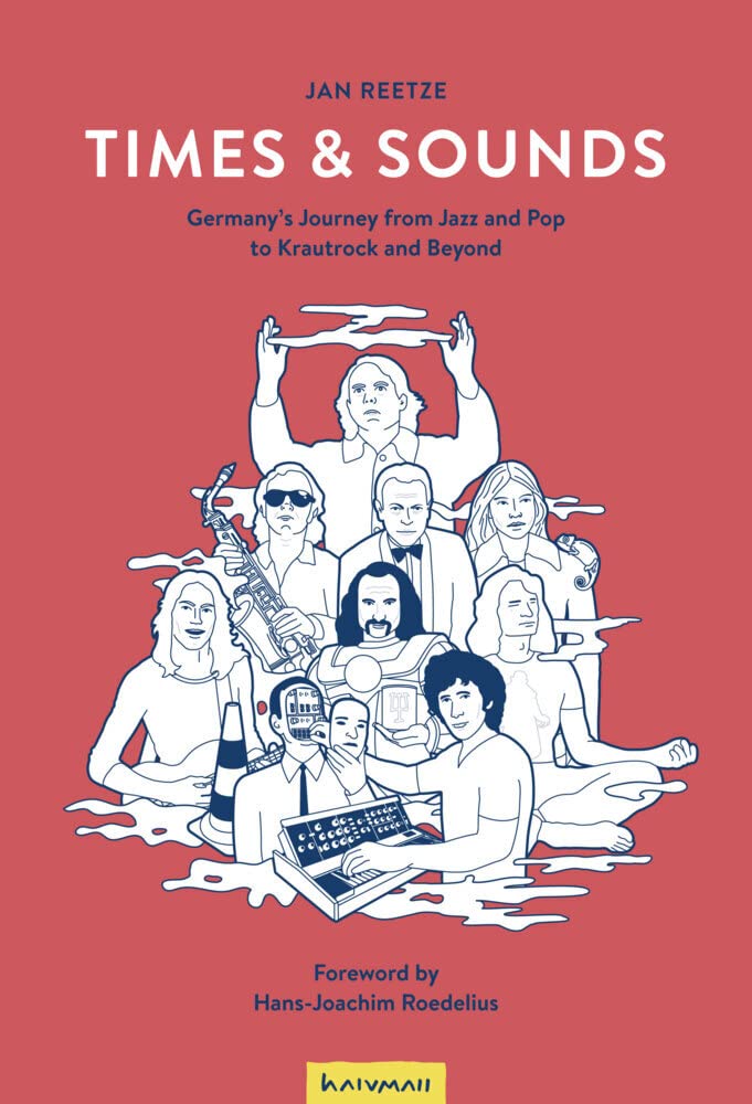 Times & Sounds: Germany's Journey from Jazz and Pop to Krautrock and Beyond