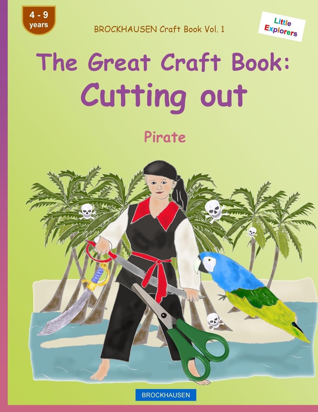 BROCKHAUSEN Craft Book Vol. 1 - The Great Craft Book: Cutting out: Pirate: Volume 1 (Little Explorers)