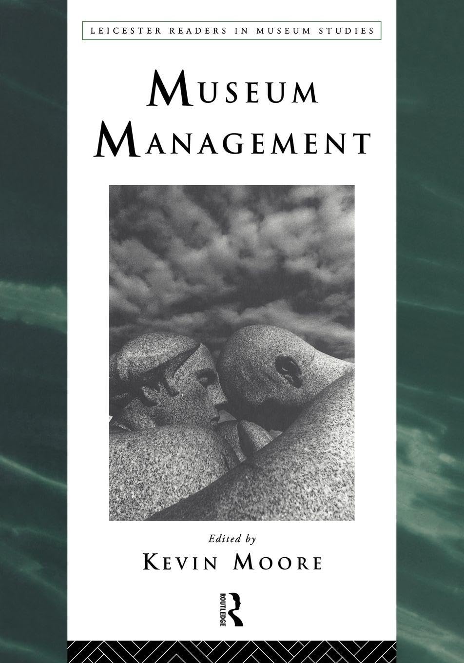 Museum Management (Leicester Readers in Museum Studies)