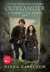 Outlander: a viajante do tempo - Livro 1