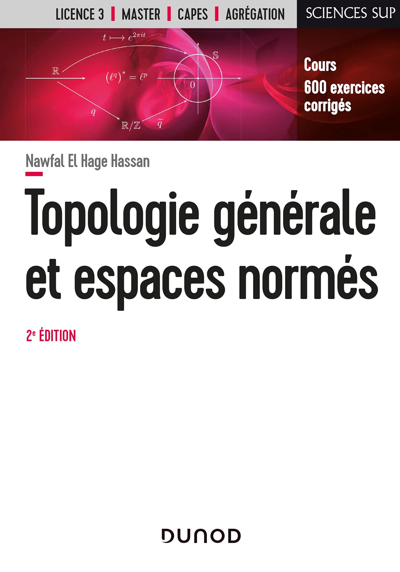 Topologie générale et espaces normés - 2e éd. - Cours et exercices corrigés: Cours et exercices corrigés