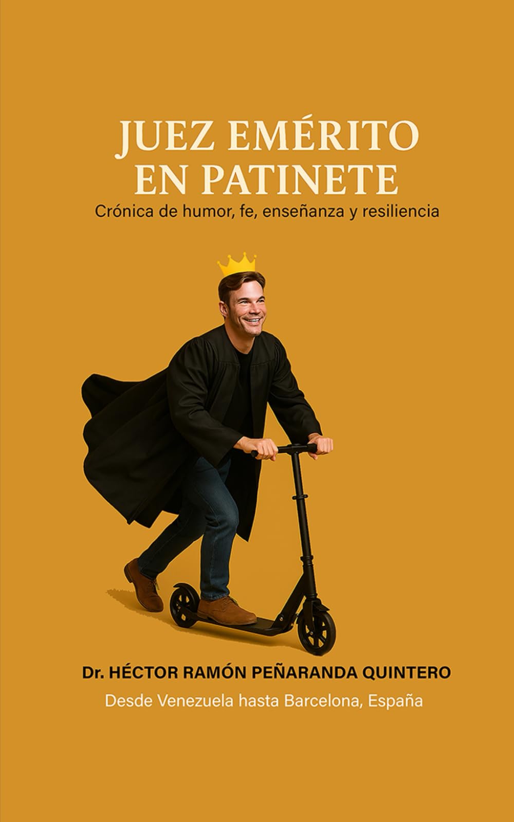 Juez Emérito en patinete: Crónica de humor, fe, enseñanza y resiliencia desde Venezuela hasta Barcelona, España